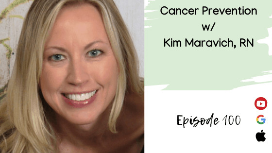 Cancer Prevention w/ Kim Maravich, RN