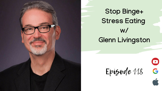 Stop stress eating with Glenn Livingston