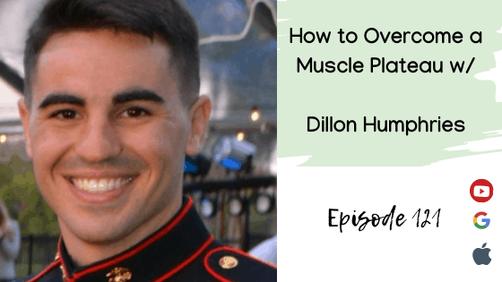 Muscle Plateau with Dillon Humphries