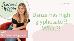 Banza, Glyphosate, Gluten free foods, nutrition, health, pestcides